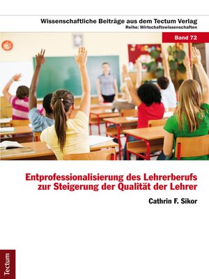 cover image of Entprofessionalisierung des Lehrerberufs zur Steigerung der Qualität der Lehrer